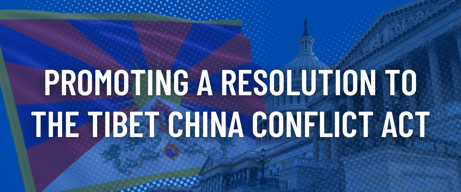 Promoting a Resolution to the Tibet China Conflict Act